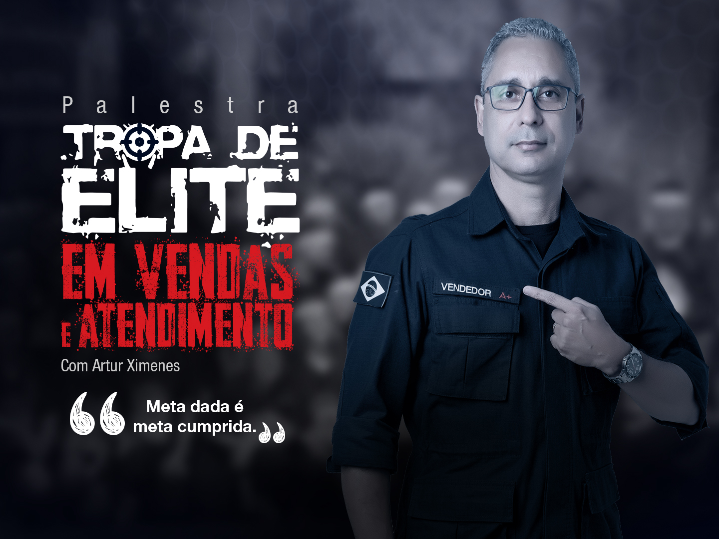 Tropa de elite em vendas e atendimento